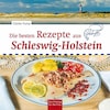 Die besten Rezepte aus Schleswig-Holstein (German)