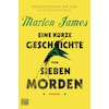 A short history of seven murders (Marlon James, German)